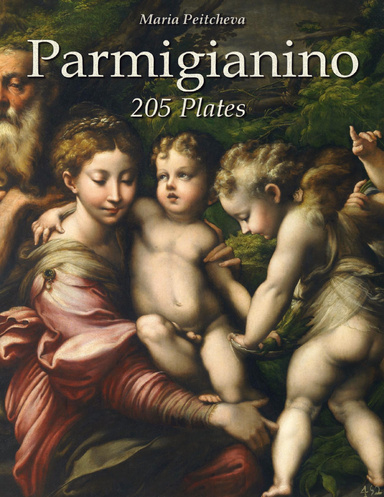 Parmigianino: 205 Plates