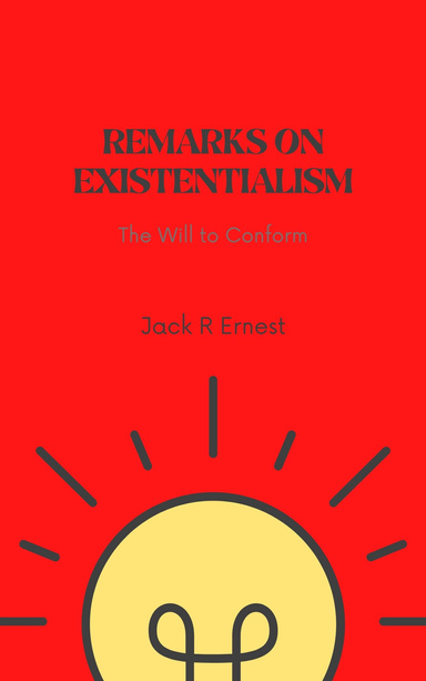 Remarks On Existentialism: The Will to Conform