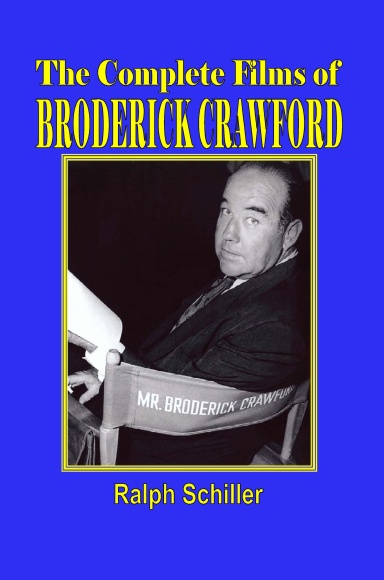 The Complete Films of Broderick Crawford