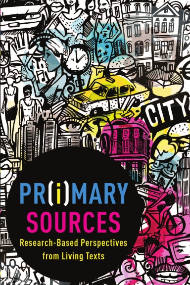 Pr(i)mary Sources: Research Perspectives from Living Texts