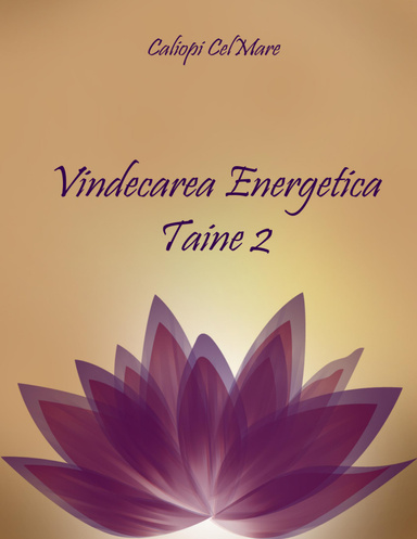 Vindecarea Energetica - Taine 2