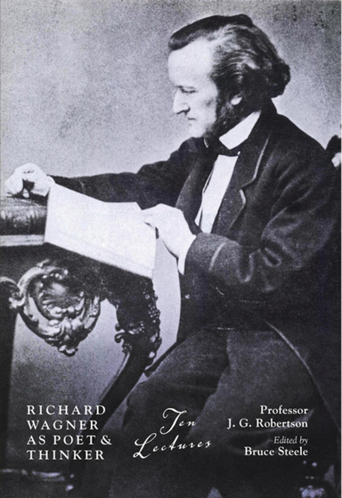 Richard Wagner As Poet and Thinker