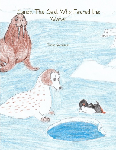 Sandy, The Seal Who Feared the Water