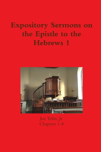 Expository Sermons on the Epistle to the Hebrews 1