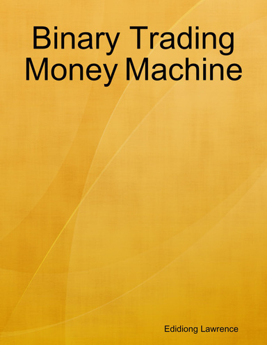 Binary Trading Money Machine