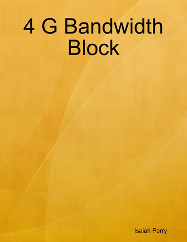4 G Bandwidth Block
