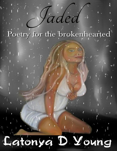 Jaded - Poetry for the Broken Hearted