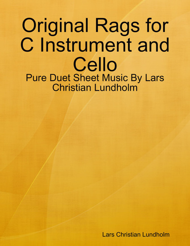Original Rags for C Instrument and Cello - Pure Duet Sheet Music By Lars Christian Lundholm