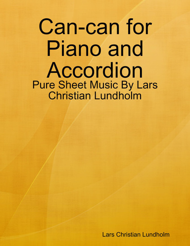 Can-can for Piano and Accordion - Pure Sheet Music By Lars Christian Lundholm
