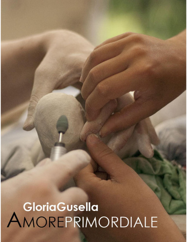 Gloria Gusella: AMORE PRIMORDIALE