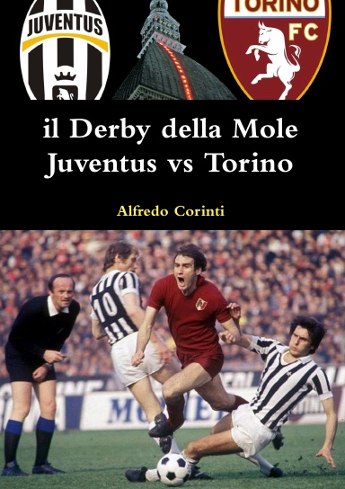 Il Derby Della Mole Juventus Vs Torino Il Derby Della Mole Juventus Vs Torino