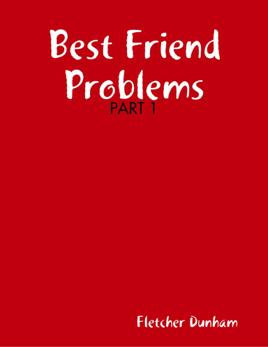 Best Friend Problems