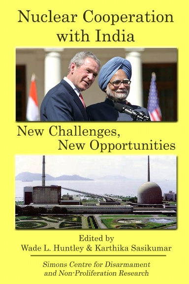Nuclear Cooperation with India: New Challenges, New Opportunities