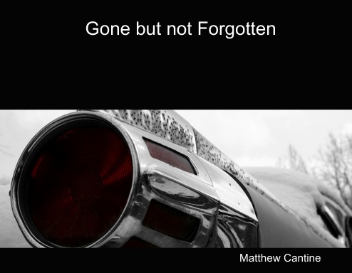 Gone but not Forgotten