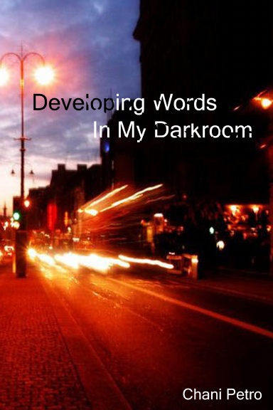 Developing Words In My Darkroom