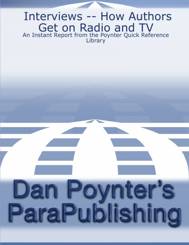 Interviews -- How Authors Get on Radio and TV: An Instant Report from the Poynter Quick Reference Library