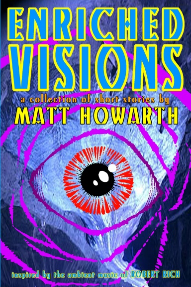 Enriched Visions