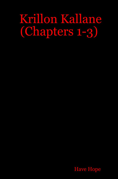 Krillon Kallane (Chapters 1-3)