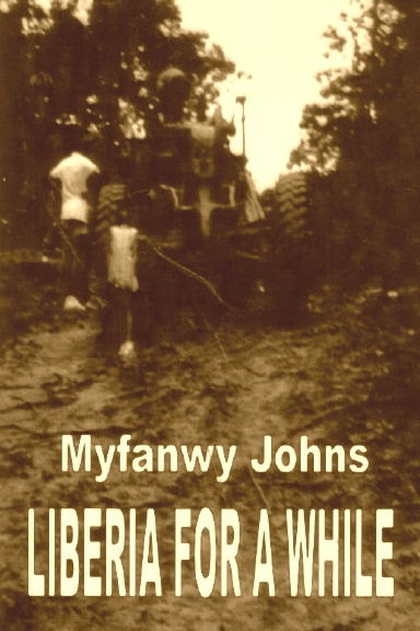 Liberia for a while