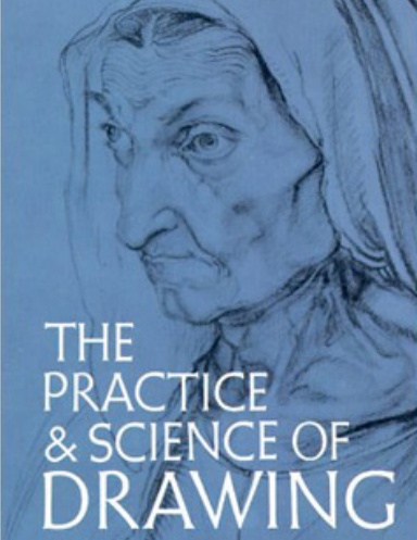 The Practice and Science of Drawing