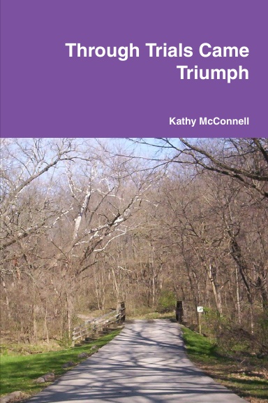 Through Trials Came Triumph