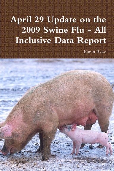 April 29 Update on the 2009 Swine Flu - All Inclusive Data Report