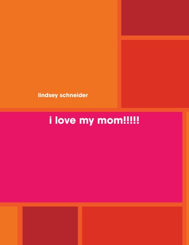 i love my mom