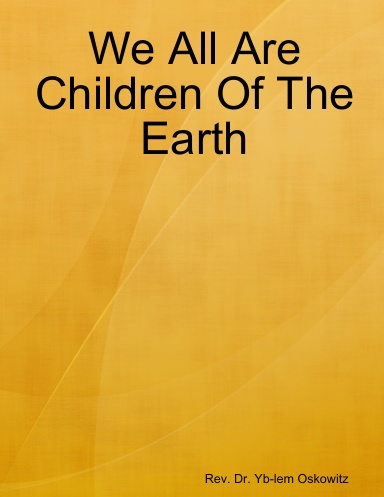 We All Are Children Of The Earth