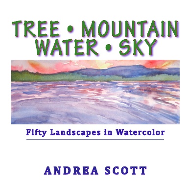 Tree • Mountain • Water • Sky: Fifty Landscapes in Watercolor