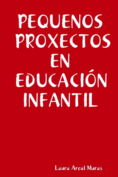 PEQUENOS PROXECTOS EN EDUCACIÓN INFANTIL