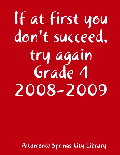 If at first you don't succeed, try again  Grade 4  2008-2009