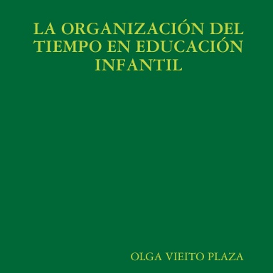 LA ORGANIZACIÓN DEL TIEMPO EN EDUCACIÓN INFANTIL