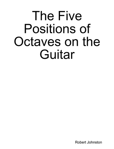 The Five Positions of Octaves on the Guitar