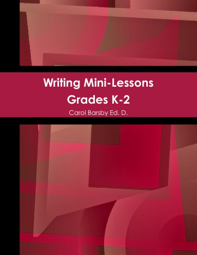 Writing Mini-Lessons Grades K-2