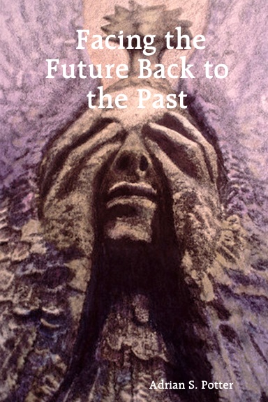 Facing the Future Back to the Past