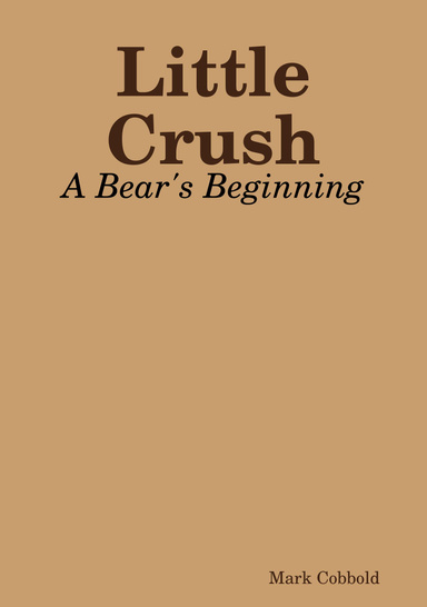 Little Crush - A Bear's Beginning