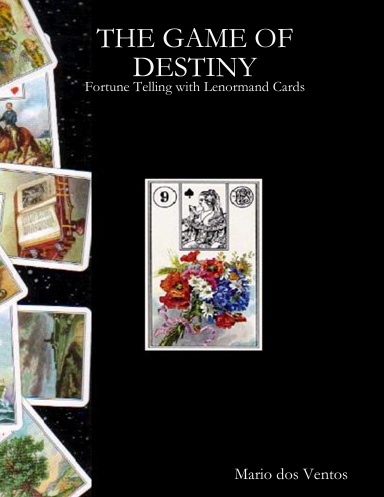 THE GAME OF DESTINY - Fortune Telling with Lenormand Cards
