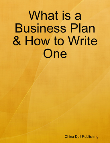 What is a Business Plan & How to Write One