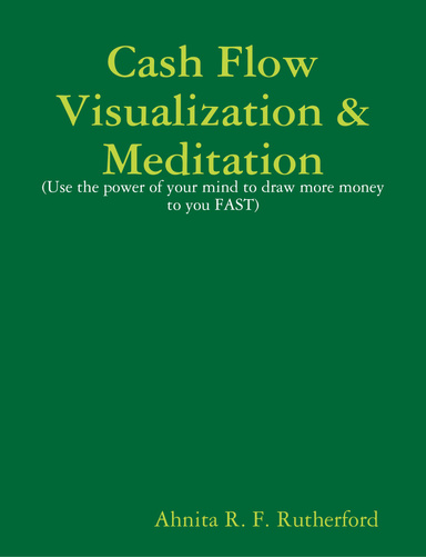 Cash Flow Visualization & Meditation