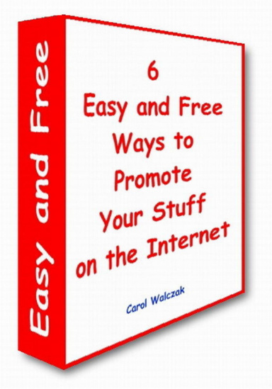 Easy and Free Ways to Promote Your Stuff on the Internet