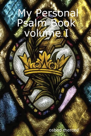 My Personal Psalm Book  volume I