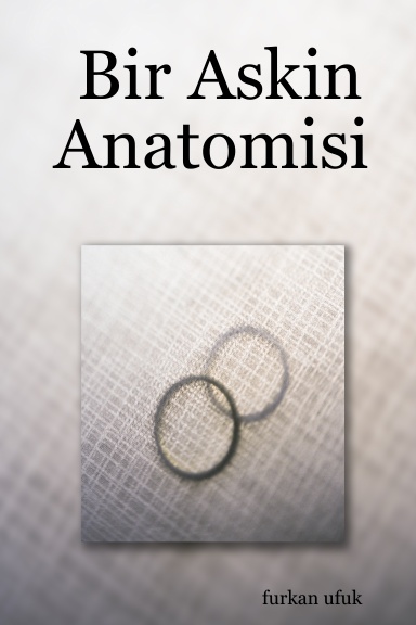 Bir Askin Anatomisi
