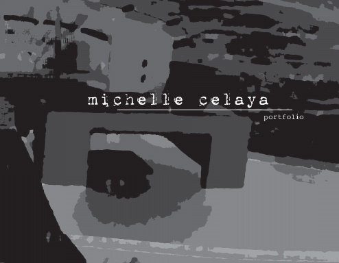 Michelle Celaya: portfolio