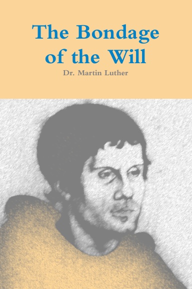 The Bondage of the Will