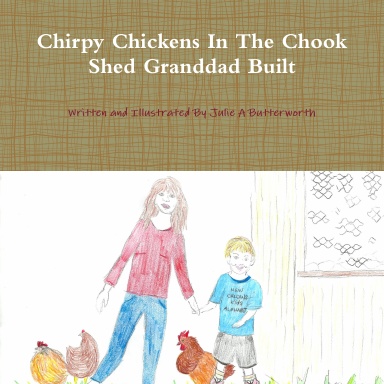 Chirpy Chickens In The Chook Shed Granddad Built