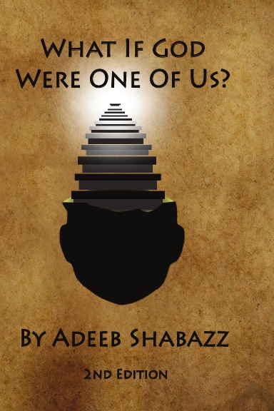 What If God Were One Of Us? 2nd Edition