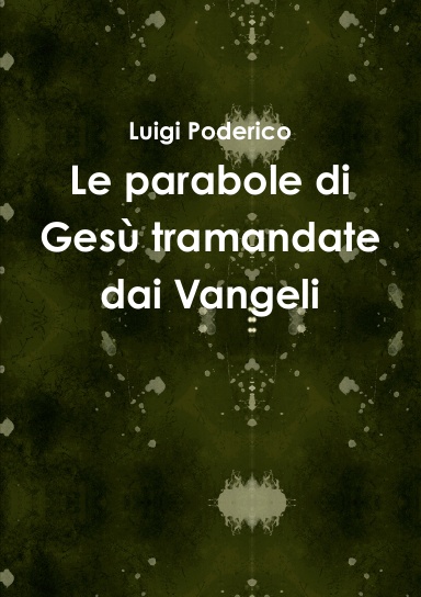 Le parabole di Gesù tramandate dai Vangeli