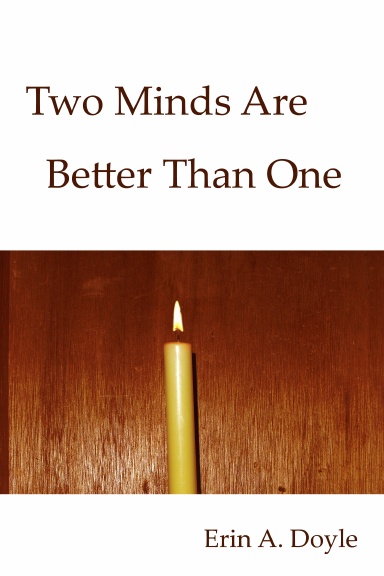 Two Minds Are Better Than One