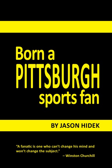 Born a Pittsburgh Sports Fan