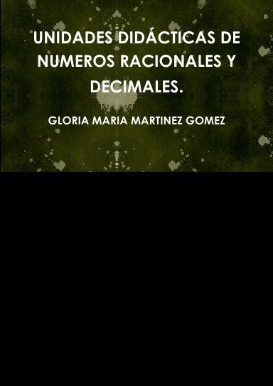 UNIDADES DIDÁCTICAS DE NUMEROS RACIONALES Y DECIMALES.